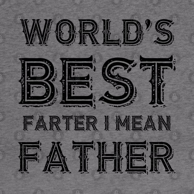 World's Best Farter I Mean Father Vintage by Johner_Clerk_Design